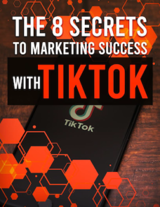 8 Secrets To Marketing Success With TikTok - book cover